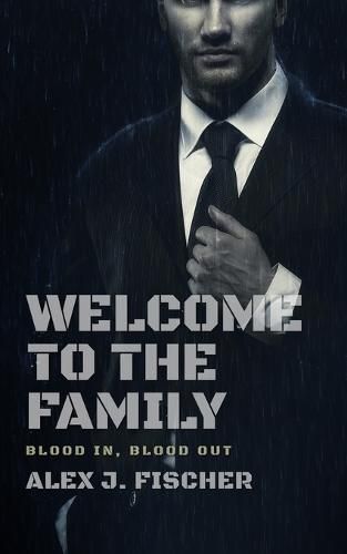 Cover image for Welcome To The Family: Blood In, Blood Out