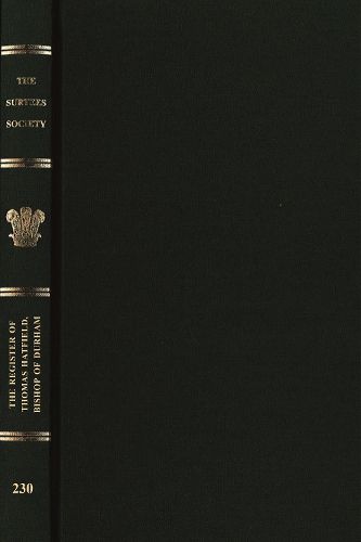Cover image for The Register Of Thomas Hatfield, Bishop Of Durham, 1345-1381
