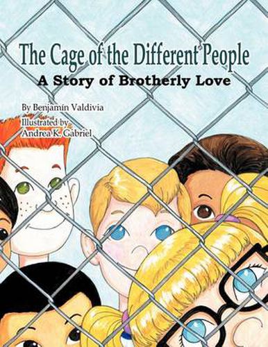 Cover image for The Cage of the Different People: A Story of Brotherly Love