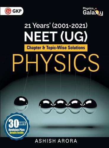 Physics Galaxy: Physics - 21 Years' Neet Chapterwise & Topicwise Solutions 2001-2021