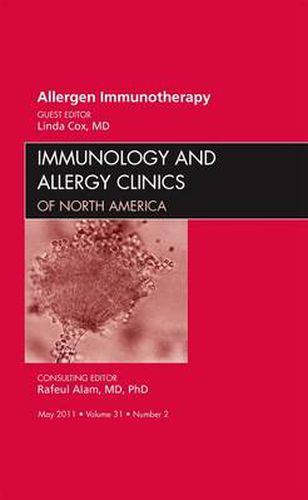 Cover image for Allergen Immunotherapy, An Issue of Immunology and Allergy Clinics
