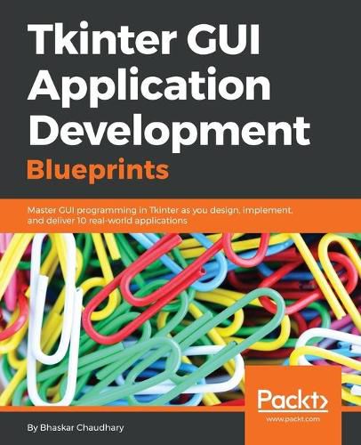 Cover image for Tkinter GUI Application Development Blueprints