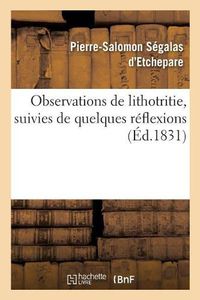 Cover image for Observations de Lithotritie, Suivies de Quelques Reflexions