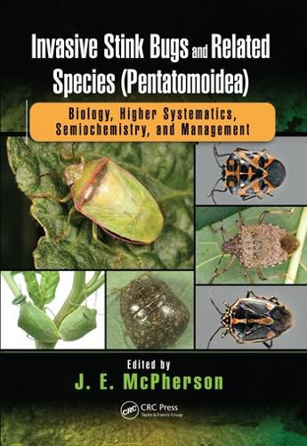 Cover image for Invasive Stink Bugs and Related Species (Pentatomoidea): Biology, Higher Systematics, Semiochemistry, and Management