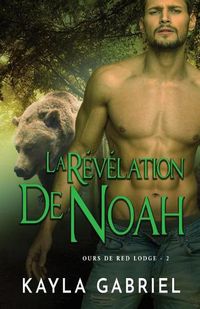 Cover image for La Re&#769;ve&#769;lation de Noah: Grands caracteres