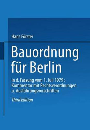 Cover image for Bauordnung Fur Berlin in Der Fassung Vom 1. Juli 1979: Kommentar Mit Rechtsverordnungen Und Ausfuhrungsvorschriften