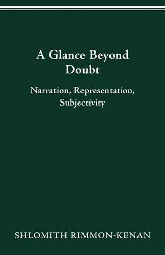 Cover image for A Glance Beyond Doubt: Narration, Representation, Subjectivity