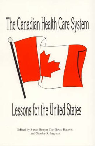 The Canadian Health Care System: Lessons for the United States