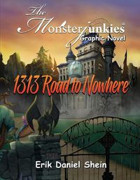 Cover image for 1313 Road to Nowhere: The Monsterjunkies Graphic Novel