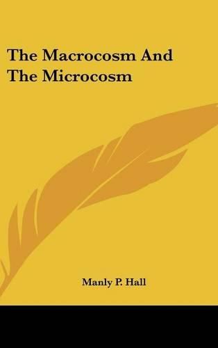 The Macrocosm and the Microcosm