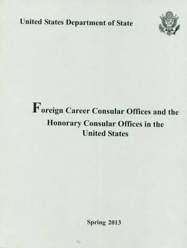 Cover image for Foreign Career Consular Offices and the Honorary Consular Offices in the United States: Spring