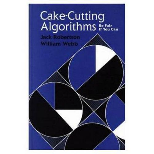 Cover image for Cake-Cutting Algorithms: Be Fair if You Can