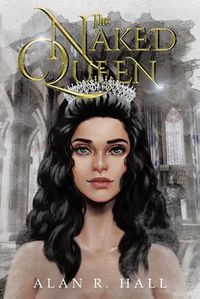 Cover image for The Naked Queen: A Tangential Arthurian Legend