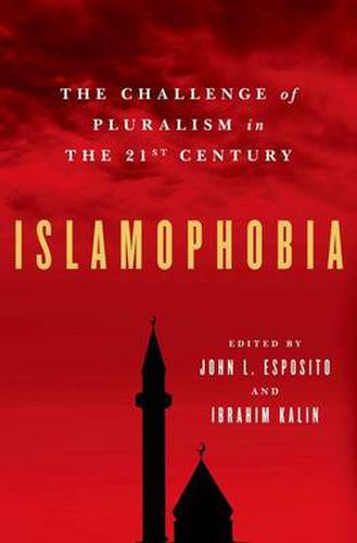 Islamophobia: The Challenge of Pluralism in the 21st Century