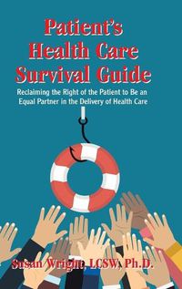 Cover image for Patient's Health Care Survival Guide