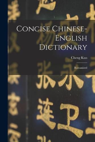 Cover image for Concise Chinese-english Dictionary: Romanized