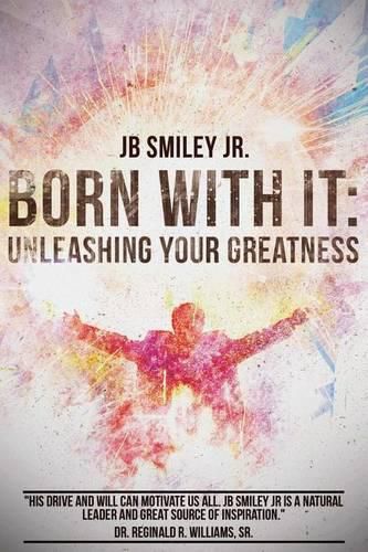 Cover image for Born With It: Unleashing Your Greatness