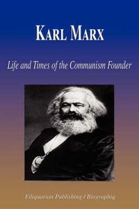 Cover image for Karl Marx: Life and Times of the Communism Founder