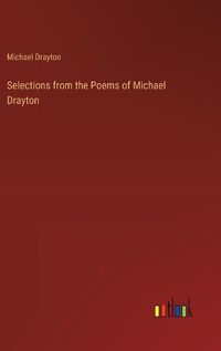 Cover image for Selections from the Poems of Michael Drayton