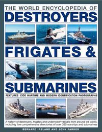 Cover image for World Encyclopedia of Destroyers, Frigates and  Submarines