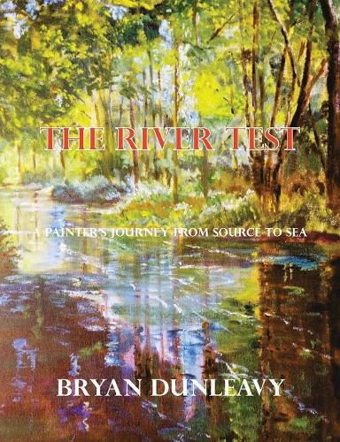 Cover image for The River Test: A Painter's Journey from Source to Sea