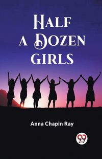 Cover image for Half a Dozen Girls