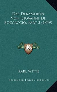 Cover image for Das Dekameron Von Giovanni Di Boccaccio, Part 3 (1859)