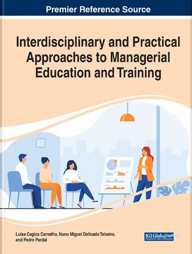 Cover image for Interdisciplinary and Practical Approaches to Managerial Education and Training