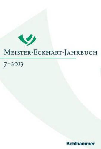 Meister-Eckhart-Jahrbuch: Band 7 (2013): Meister Eckhart Im Original