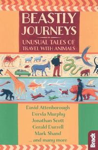 Cover image for Beastly Journeys: Unusual Tales of Travel with Animals
