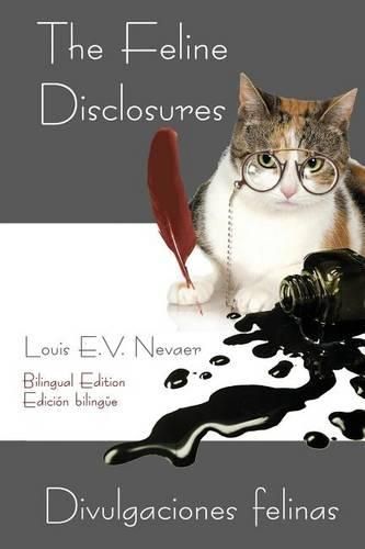 Cover image for The Feline Disclosures / Divulgaciones Felinas