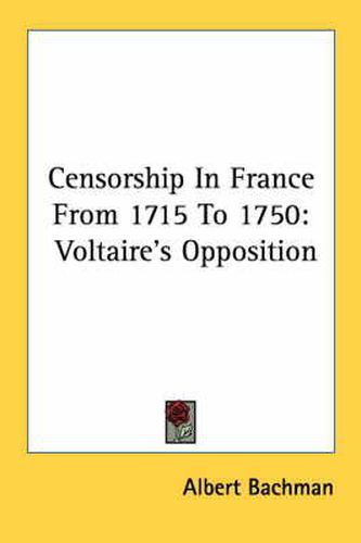 Cover image for Censorship in France from 1715 to 1750: Voltaire's Opposition