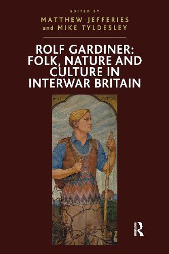 Cover image for Rolf Gardiner: Folk, Nature and Culture in Interwar Britain