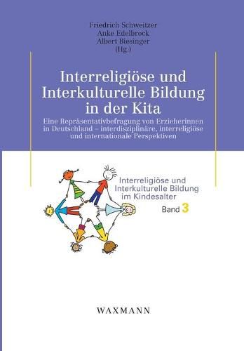 Cover image for Interreligioese und Interkulturelle Bildung in der Kita: Eine Reprasentativbefragung von Erzieherinnen in Deutschland - interdisziplinare, interreligioese und internationale Perspektiven