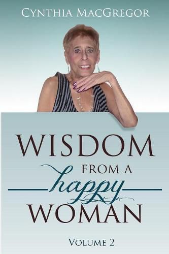 Wisdom From A Happy Woman: Volume 2