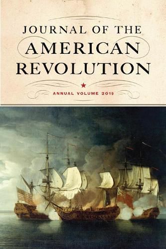 Cover image for Journal of the American Revolution: Annual Volume 2019