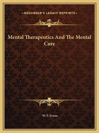 Cover image for Mental Therapeutics and the Mental Cure