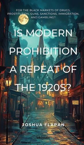 Cover image for Is Modern Prohibition a Repeat of the 1920s?