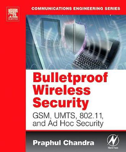 Cover image for Bulletproof Wireless Security: GSM, UMTS, 802.11, and Ad Hoc Security