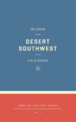 Wildsam Field Guides: Desert Southwest