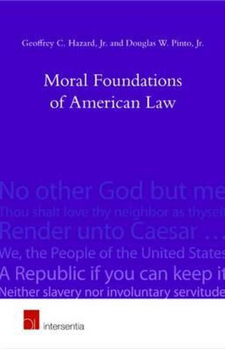 Moral Foundations of American Law: Faith, Virtue and Mores