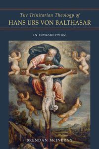 Cover image for The Trinitarian Theology of Hans Urs von Balthasar: An Introduction