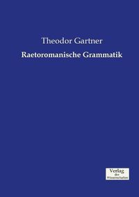 Cover image for Raetoromanische Grammatik