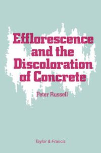 Cover image for Efflorescence and the Discoloration of Concrete