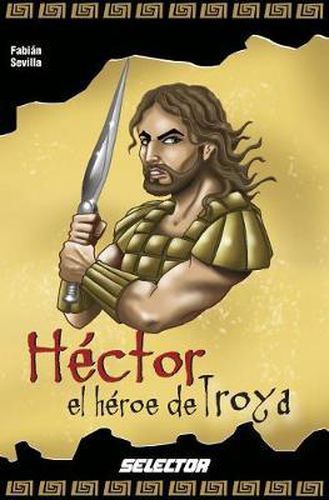 Cover image for Hector, El Heroe de Troya