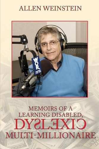 Cover image for Memoirs Of A Learning Disabled, Dyslexic Multi-Millionaire