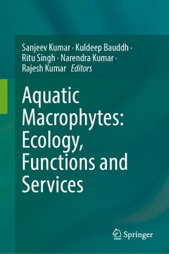 Cover image for Aquatic Macrophytes: Ecology, Functions and Services