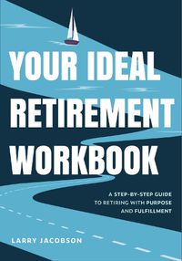 Cover image for Your Ideal Retirement Workbook