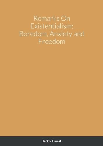 Remarks On Existentialism