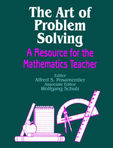 Cover image for The Art of Problem Solving: A Resource for the Mathematics Teacher